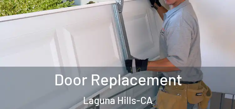  Door Replacement Laguna Hills-CA