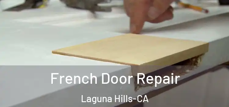  French Door Repair Laguna Hills-CA