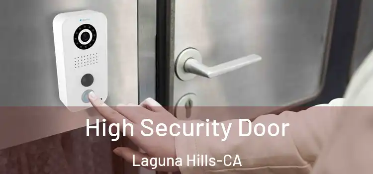  High Security Door Laguna Hills-CA