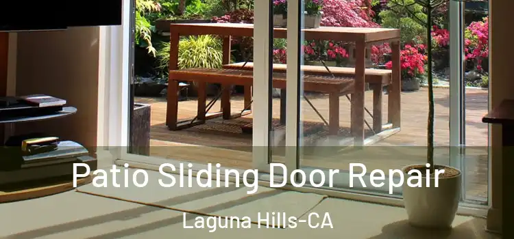  Patio Sliding Door Repair Laguna Hills-CA